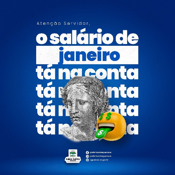 TEM SALÁRIO DE JANEIRO NA CONTA, SERVIDOR!